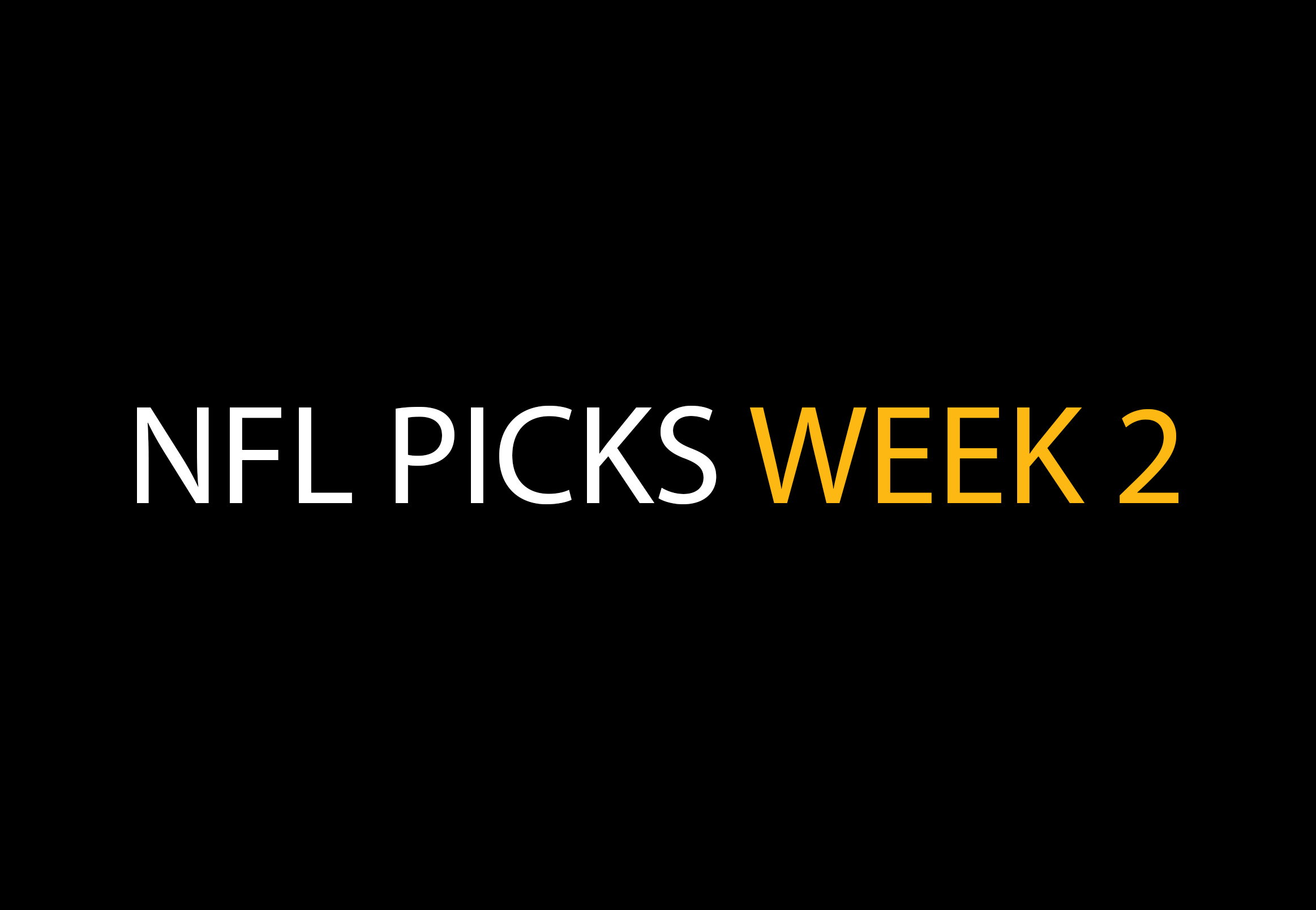 NFL Picks Week 2 - Picks, Predictions and Against the Spread