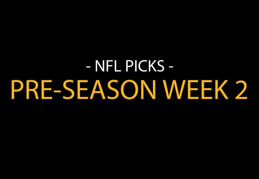 NFL Pre-Season Picks Week 2