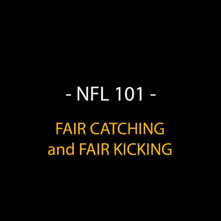 NFL Rules 101: Fair Catches and Kick Catches