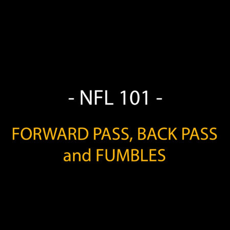 NFL Rules 101: Forward Pass, Backward Pass, and Fumbles