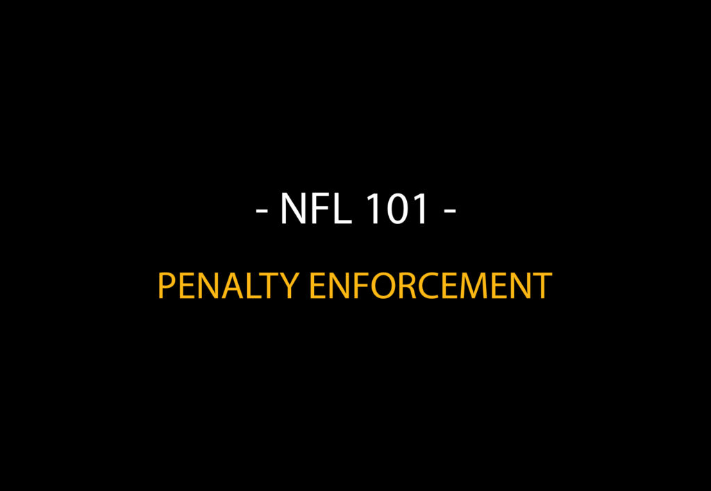 NFL Rules 101: Penalty Enforcement Simplified